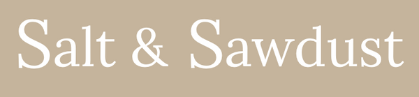 Salt & Sawdust