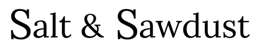 Salt & Sawdust